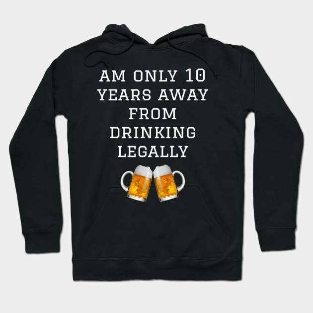 Am Only 10 Years Away From Drinking Legally - 11 Gift for 11 Year Old & 11th Birthday Hoodie by giftideas